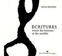 Ecritures, miroir des hommes et des societes