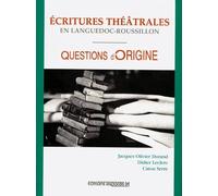 Ecritures Théâtrales En Languedoc-Roussillon - Questions D'origine