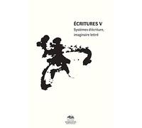 ECRITURES V. SYSTEMES D'ECRITURE, IMAGINAIRE LETTRE