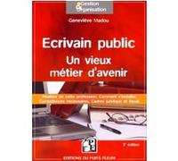Ecrivain public : un vieux métier d'avenir Geneviève Madou (Auteur)