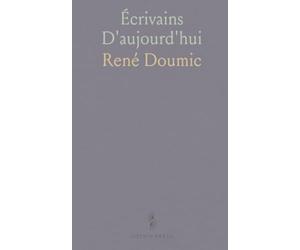 Écrivains D'aujourd'hui: Paul Bourget, Guy de Maupassant, Pierre Loti, Jules Lemaitre, Ferdinand Brunetière, Emile Faguet, Ernst Lavisse