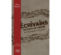 Écrivains en pays de Savoie - de l'Antiquité à nos jours - Rémi Mogenet - Cite 4 - broché - Beau livre