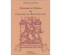 Écrivains et Artistes au Cimetière du Montparnasse - Stéphane Alingrin - Alexandrines - broché - Guide
