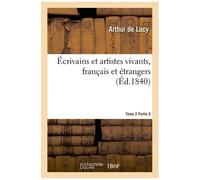 Écrivains Et Artistes Vivants, Français Et Étrangers, Biographies Tome 2