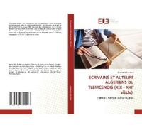 Ecrivains Et Auteurs Algeriens Du Tlemcenois (Xix - Xxi° Siècle)