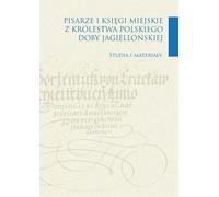 Écrivains et livres de ville du Royaume de Pologne à l'époque jagellonne