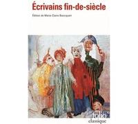 Écrivains fin-de-siècle Collectif (Auteur), Marie-Claire Bancquart (Edité par)