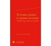 Écrivains juristes et juristes écrivains Bruno Méniel (Collection dirigée par), Bruno Méniel (Editeur du volume), Collectif (Auteur)