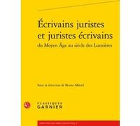 Écrivains juristes et juristes écrivains Collectif (Auteur), Bruno Méniel (Collection dirigée par), Bruno Méniel (Editeur du volume)