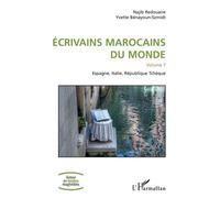 Écrivains marocains du monde Volume 7 - Espagne, Italie, République Tchèque - Najib Redouane - L'harmattan - broché - Essai