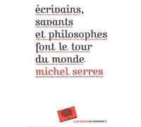 Ecrivains, Savants Et Philosophes Font Le Tour Du Monde