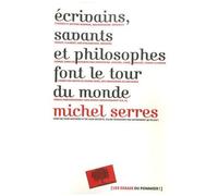 Ecrivains, Savants Et Philosophes Font Le Tour Du Monde