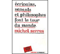 Écrivains, savants et philosophes font le tour du monde - Michel Serres - Le Pommier - broché - Essai