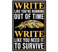 Écrivez comme si vous étiez à court de temps, écrivez comme si vous en aviez besoin pour survivre, plaque en métal, art mural, peinture sur fer pour décoration intérieure, accessoi 8x12 pouces