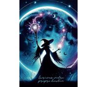 ÉCRIVEZ VOTRE PROPRE DESTIN. GRIMORIUM POUR ÉCRIRE DES SORTS, DES RECETTES MAGIQUES ET PLUS: LE COMPAGNON IDÉAL POUR GARDER VOS SECRETS. CADEAU PARFAIT POUR QUELQU'UN DE SPÉCIAL