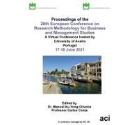 Ecrm 2021-Proceedings Of The 20th European Conference On Research Methodology For Business And Management Studies