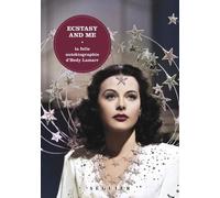 Ecstasy And Me - La Folle Autobiographie D'hedy Lamarr