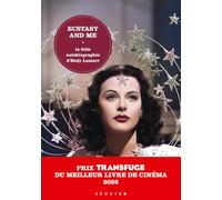 Ecstasy And Me - La Folle Autobiographie D'hedy Lamarr
