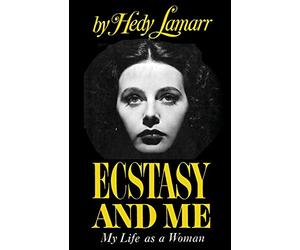 Ecstasy and Me My Life as a Woman