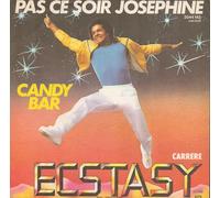 ECSTASY - ECSTASY / PAS CE SOIR JOSEPHINE / CANDY BAR / 1979 / Bildhülle / CARRERE # 2044142 / Deutsche Pressung / 7" Vinyl Single Schallplatte