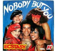 Ecstasy - Nobody But You / Love's Music [Vinyle 7 pouces - 45 tours]