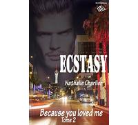 Ecstasy: Tome 2 : Because you loved me