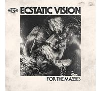 Ecstatic Vision - for The Masses