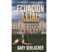 Ecuación Letal: Un thriller médico de AJ Docker