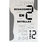 Ecuaciones en Botellas nivel 2: Corrige las ecuaciones añadiendo una sola botella. Un divertido desafío mental para todas las edades con acertijos lógicos y juegos matemáticos creativos