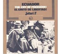 Ecuador: El Grito De Libertad (The Cry Of Freedom)
