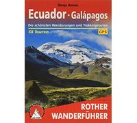 Ecuador - Galápagos: Die schönsten Wanderungen und Trekkingrouten. 58 Touren. Mit GPS-Tracks