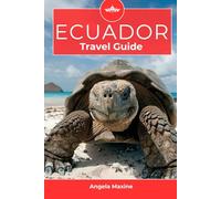 ECUADOR Travel Guide: Explore Nature, Culture & Adventure in the Heart of South America