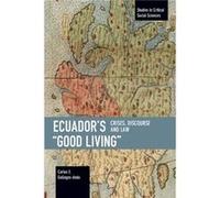 Ecuadors Good Living by Carlos E. Gallegos Anda Carlos E. Gallegos Anda (Auteur)