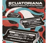 Ecuatoriana - El Universo Paralelo De Polibio Mayorga