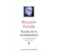 ECUEILS DE LA MONDIALISATION.: Urgence d'un nouveau contrat social