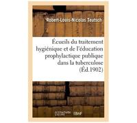Écueils Du Traitement Hygiénique Et De L'éducation Prophylactique Publique