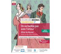 Écume des oeuvres 1re, Alfred de Musset, On ne badine pas avec l'amour - Cahier élève Edition 2024 - Marlène Guillou - Hachette Education - broché - Scolaire / Universitaire