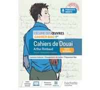 Écume des oeuvres 1re, Arthur Rimbaud, Les cahiers de Douai - Cahier élève Edition 2023 - Marlène Guillou - Hachette Education - broché - Scolaire / Universitaire