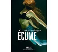 Ecume - Véronique Bergen - Des Equateurs Eds - broché - Roman