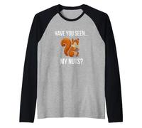 Écureuil Amusant Qui Dit Avoir vu Mes Noix Manche Raglan