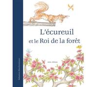 ECUREUIL ET LE ROI DE LA FORET (L')