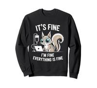 Écureuil Mignon avec Ordinateur Portable Coffee IV Everything is Fine Sweatshirt