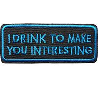 Écusson Je Bois Pour Vous Rendre Intéressant Patch Thermocollant Humoristique badge humour à thermocoller transfert vêtement biker à coller au fer à repasser applique brodé à coudre veste 3,8x9,5cm