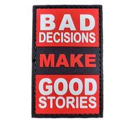 Écusson PVC MAUVAISES DÉCISIONS FONT DE BONNES HISTOIRES Phosphorescent Patch 3D PVC Scratch Hook Loop 80 mm | Broche patch MILITAIRE 3D pour sacs à dos militaires outdoor, airsoft TS-PTCH-BAD