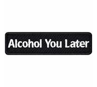 Écusson Thermocollant "Alcohol you later" - Écusson amusant à coudre/à repasser | Sticker "Je t'appelle plus tard" brodé | Applique d'alcool pour tous les tissus | 80x20mm
