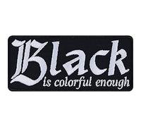 Écusson Thermocollant "Black is colorful enough" | Patch Heavy Metal brodé avec une citation à coudre/à repasser | Applique rocker pour tous les tissus | 90x40mm