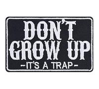 Écusson Thermocollant "Don't grow up - It's a trap" Écusson à coudre/à repasser Biker Patch/Bügelbilder/Sticker | Cadeau Chiller Application pour tous les tissus | 87x55mm