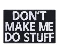 Écusson Thermocollant "Don't make me do stuff" Écusson à coudre/à repasser/Écusson Patch | Sticker Chiller Cadeau pour les employés Application pour tous les tissus | 85x55mm