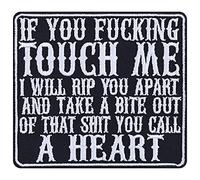 Écusson Thermocollant "If you fucking touch me I will rip you apart and take a bite out of that shit you call a heart" | Patch brodé Gothic Heavy Metal | 90x100mm