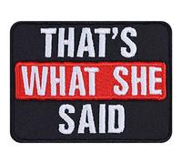 Écusson Thermocollant "That's what she said" Brodé Patch Humoristique Drôle Image Thermocollante À Coudre/Repasser Sur Tous Tissus | 80x60mm